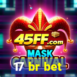 17 br bet